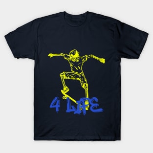 Skate 4 Life T-Shirt